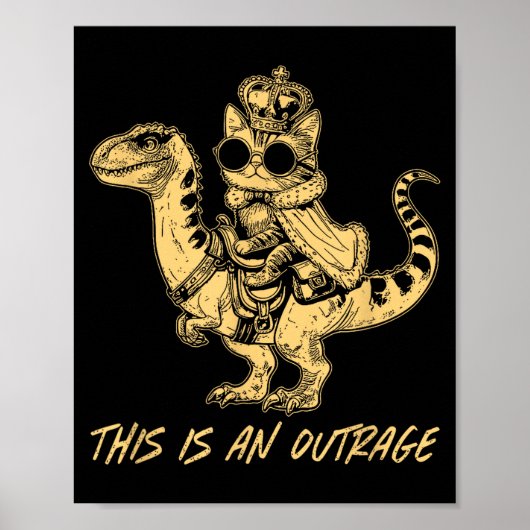 This Is An Outrage Funny Princess Cat Riding Dinos Poster (Voorkant)
