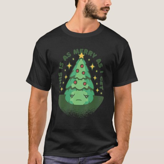 This Is As Merry As I Get Christmas Quote T-shirt (Voorkant)