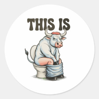 This Is Bull Sitting On A Toilet Funny Western Ronde Sticker