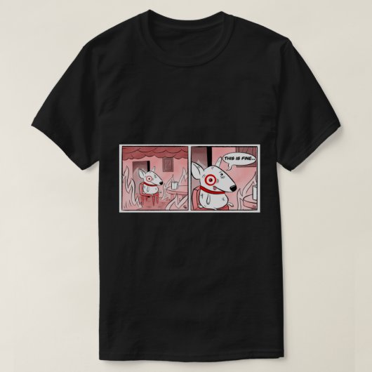This Is Fine Bullseye Comic Strip T-shirt (Design voorkant)