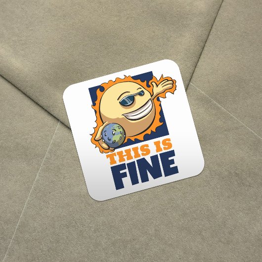 This Is Fine Global Warming Climate Change Cartoon Vierkante Sticker