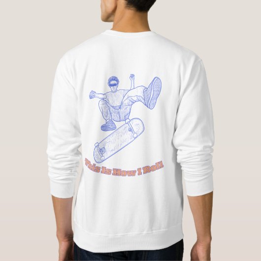 This Is How I Roll Art Trui (Achterkant)