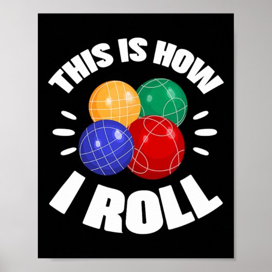 This Is How I Roll Bocce Ball Bocci Player Italian Poster (Voorkant)