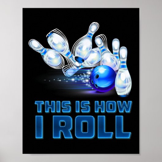 This Is How I Roll Bowling Poster (Voorkant)