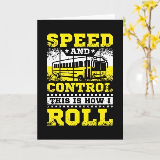 This Is How I Roll Bus Driver Kaart (Gele Bloem)