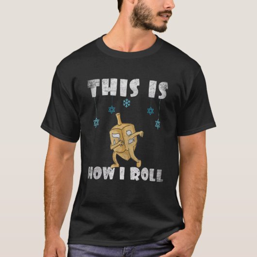 This Is How I Roll  Dreidel Chanukah Hanukkah Men  T-shirt (Voorkant)