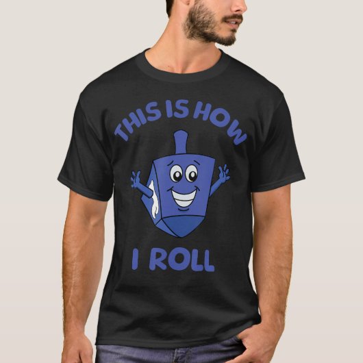 This Is How I Roll Dreidel Funny Hanukkah Pun Meno T-shirt (Voorkant)