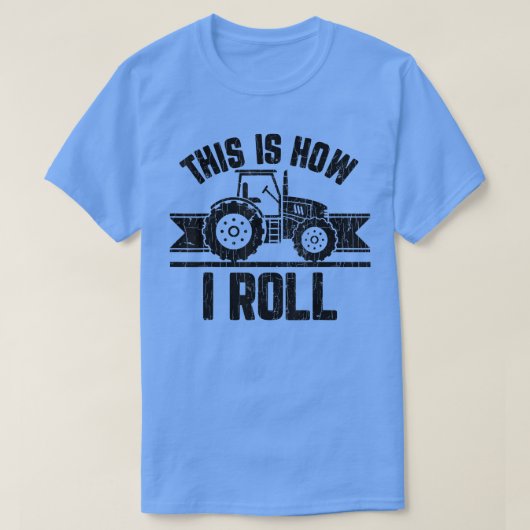 This Is How I Roll Farmer Funny Farming Farm Tract T-shirt (Design voorkant)