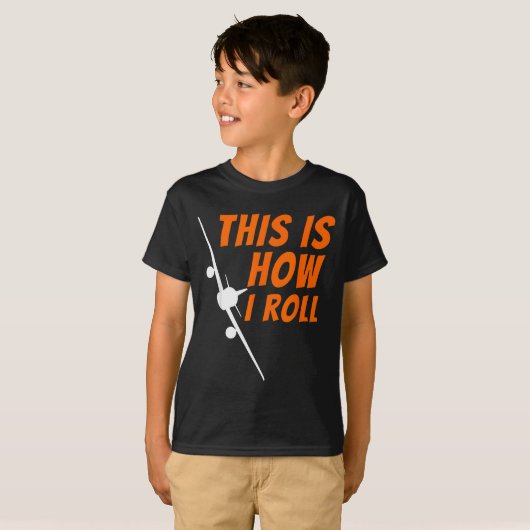 This Is How I Roll - Funny Lot &amp; Aviation Airp T-shirt (Voorkant volledig)