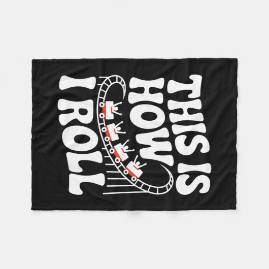 This Is How I Roll Funny Roller Coaster Fleece Deken (Voorkant (Horizontaal))