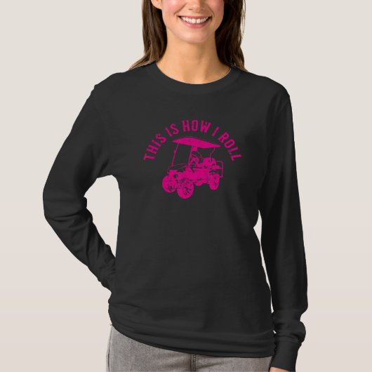 This Is How I Roll Golf Cart Humor Distressed Des T-shirt (Voorkant)