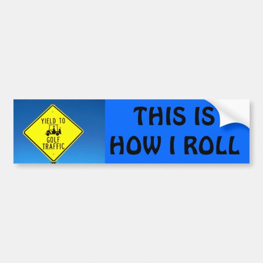 This Is How I Roll - Golfkarretje Bumpersticker (Voorkant)