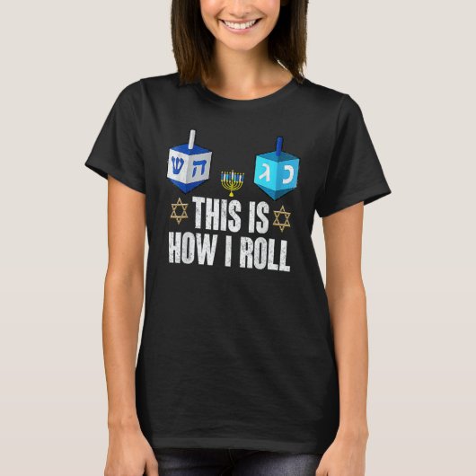 This Is How I Roll Hanukkah Dreidel Chanukah Jewi T-shirt (Voorkant)