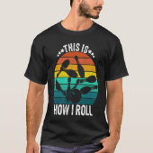 This Is How I Roll Helicopter Transportation Pilot T-shirt (Voorkant)