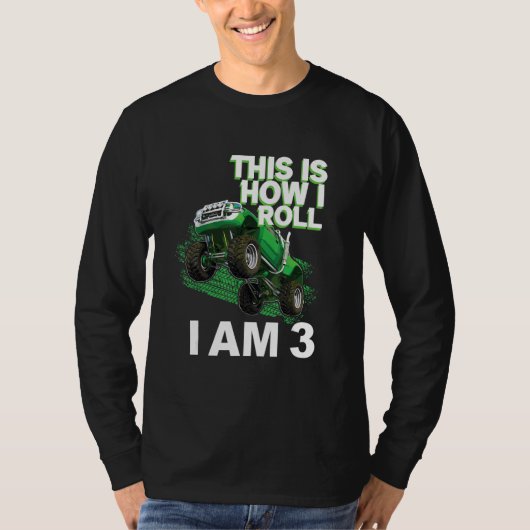 This is how i roll i am 3 t-shirt (Voorkant)