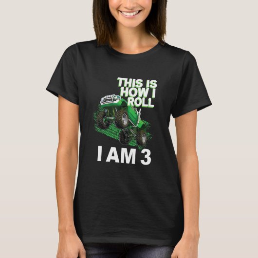 This is how i roll i am 3 t-shirt (Voorkant)