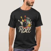 This Is How I Roll Retro Bowling Team Bowler T-shirt (Voorkant)