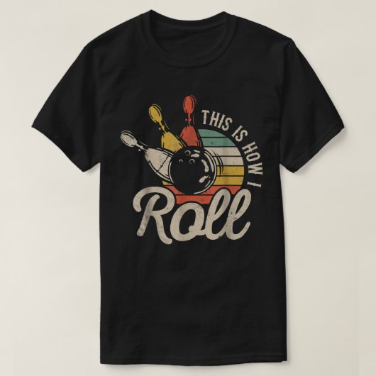 This Is How I Roll Retro Bowling Team Bowler Women T-shirt (Design voorkant)