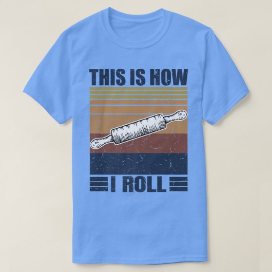 This is How I Roll Retro Rolling Pin Pasta Making  T-shirt (Design voorkant)