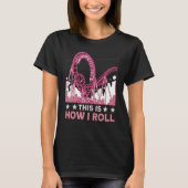 This is how I roll Rollercoaster 2 T-shirt (Voorkant)