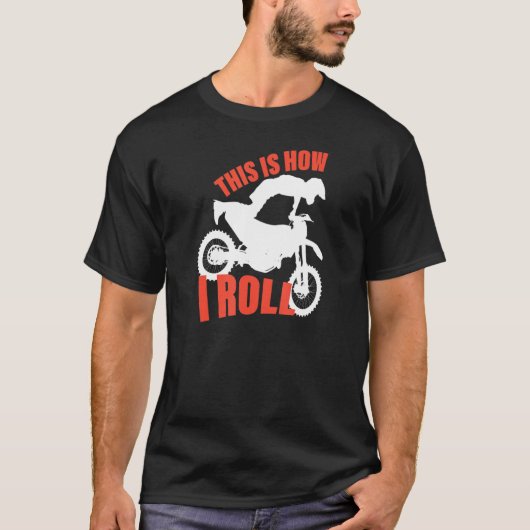 This Is How I Roll Supercross Motocross T-shirt (Voorkant)