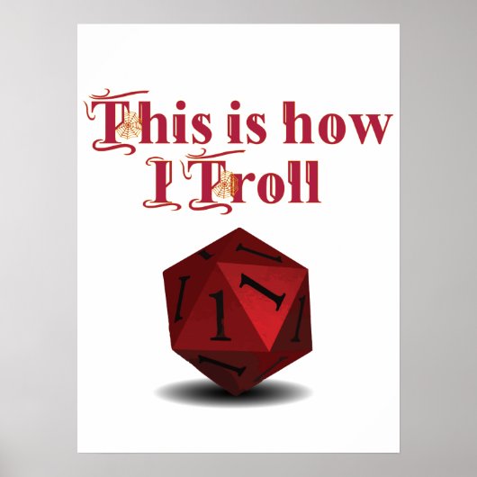 This is how I Troll - Critical Hit RPG Dice Poster (Voorkant)