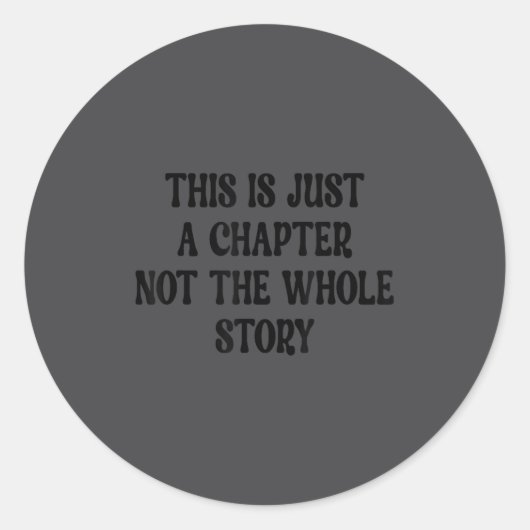 This Is Just A Chapter Not The Whole Story Motivat Ronde Sticker (Voorkant)