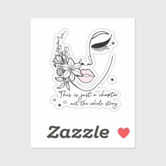 This is Just a Chapter Positive Quote  Sticker (Vel)
