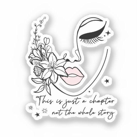 This is Just a Chapter Positive Quote  Sticker (Voorkant)