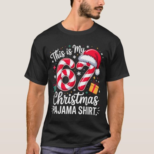 This Is My 67 Christmas Pajama Funny Holiday Meme  T-shirt (Voorkant)
