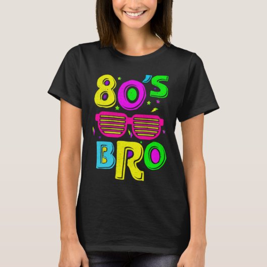 This Is My 80s Bro  Party Family Apparel and More T-shirt (Voorkant)