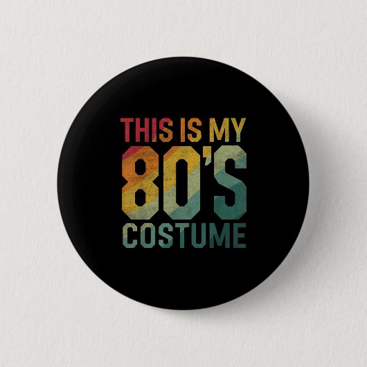 This Is My 80s Costume 1980s Fashion Retro Hallowe Ronde Button 5,7 Cm (Voorkant)