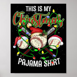 This Is My Christmas Baseball Pajama Santa Hat Poster