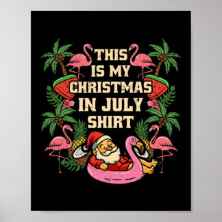 This Is My Christmas In July Santa Summer Hawaiian Poster