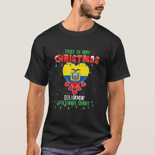 This Is My Christmas Lights Love Ecuador Flag T-shirt (Voorkant)