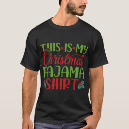 This Is My Christmas Pajama Shirt
