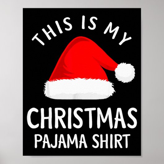 This Is My Christmas Pajama Shirt Funny Christmas  Poster (Voorkant)