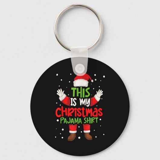 This Is My Christmas Pajama Shirt Funny Santa Cost Sleutelhanger (Voorkant)
