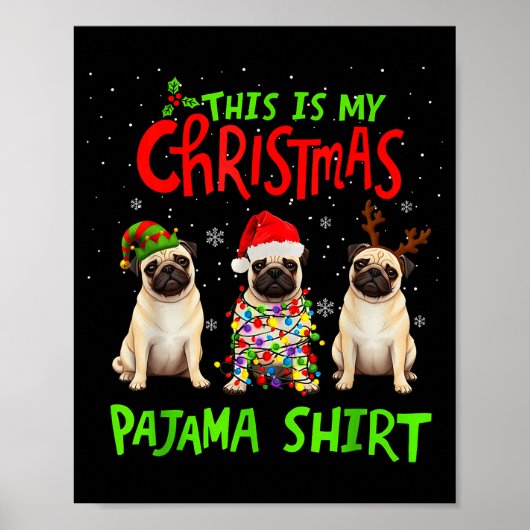 This Is My Christmas Pajama Shirt Pug Dog Funny Xm Poster (Voorkant)