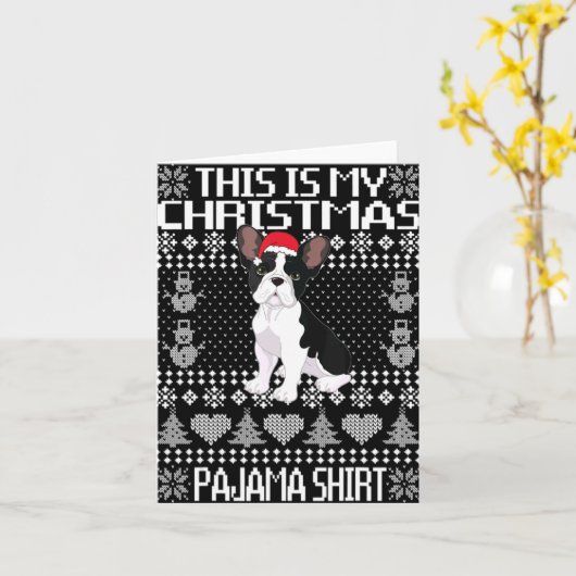 This Is My Christmas Pajama Ugly Xmas French Bull Kaart (Gele Bloem)