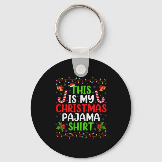 This Is My Christmas Pajamas Funny Xmas Family Chr Sleutelhanger (Voorkant)