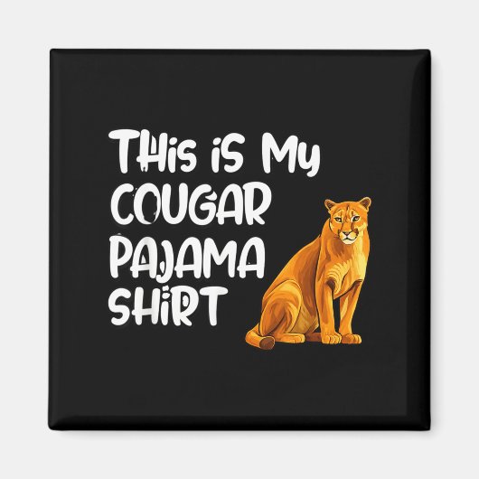 This Is My Cougar Pajama Shirt, Funny Cougars Magneet (Voorkant)