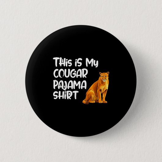 This Is My Cougar Pajama Shirt, Funny Cougars Ronde Button 5,7 Cm (Voorkant)