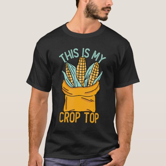 This is My Crop Top Corn Corn Farmer Farming 5 (Voorkant)