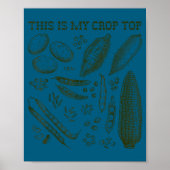This Is My Crop Top Funny Gardening Pun Vegetable  Poster (Voorkant)