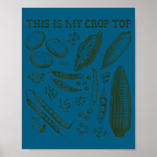 This Is My Crop Top Funny Gardening Pun Vegetable  Poster (Voorkant)