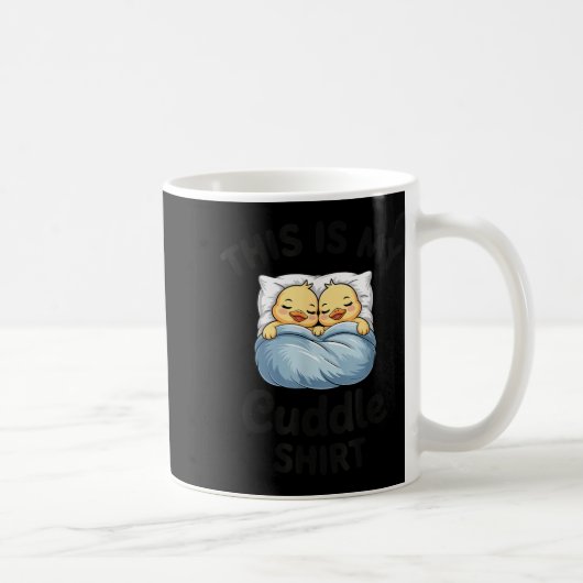 This Is My Cuddle Shirt Cute Duckling Couple Cozy  Koffiemok (Rechts)