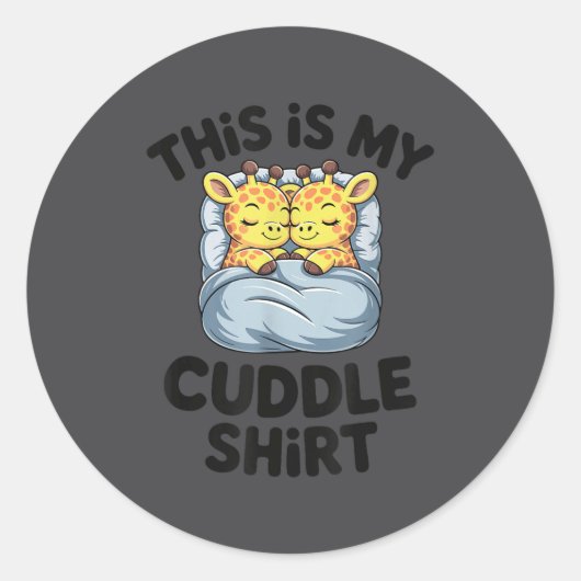 This Is My Cuddle Shirt Cute Giraffe Cozy Ronde Sticker (Voorkant)