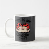 This Is My Cuddle Shirt Cute Ladybug Couple Koffiemok (Links)