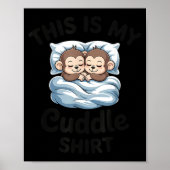 This Is My Cuddle Shirt Cute Monkey Couple  Poster (Voorkant)